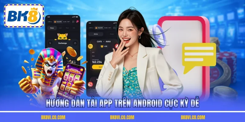 Hướng dẫn tải app trên Android cực kỳ dễ